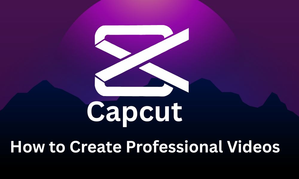 How To Create Professional Videos For Your Startup With CapCut